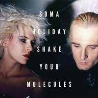 Soma Holiday — Shake Your Molecules